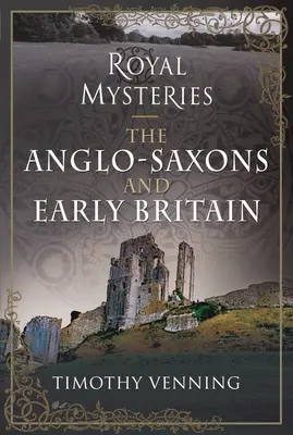 Anglosasi a raná Británia - The Anglo-Saxons and Early Britain