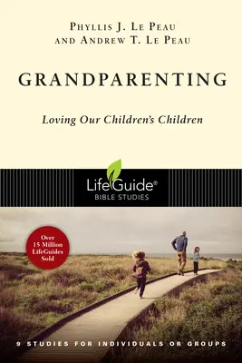 Staré rodičovstvo: Láska k deťom našich detí - Grandparenting: Loving Our Children's Children