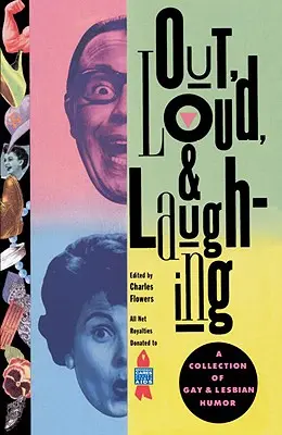 Vonku, nahlas a so smiechom: zbierka gay a lesbického humoru - Out, Loud, & Laughing: A Collection of Gay & Lesbian Humor
