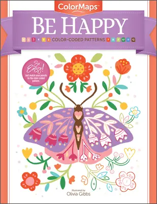 Mapy na vyfarbovanie: Buď šťastný: Farebne kódované vzory: Kniha na vyfarbovanie pre dospelých - Colormaps: Be Happy: Color-Coded Patterns Adult Coloring Book