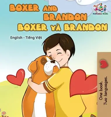 Boxer a Brandon: Angličtina vietnamčina (v detskej knihe) - Boxer and Brandon: English Vietnamese