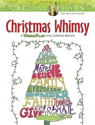 Creative Haven Christmas Whimsy: Slovné hry na vyfarbovanie - Creative Haven Christmas Whimsy: A Wordplay Coloring Book