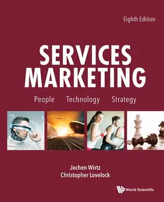 Marketing služieb: (ôsme vydanie) - Services Marketing: People, Technology, Strategy (Eighth Edition)