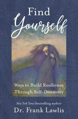 Nájdite sa: Spôsoby budovania odolnosti prostredníctvom sebapoznávania - Find Yourself: Ways to Build Resilience Through Self-Discovery