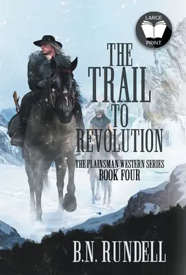 Stezka k revolúcii: Klasická westernová séria - The Trail to Revolution: A Classic Western Series