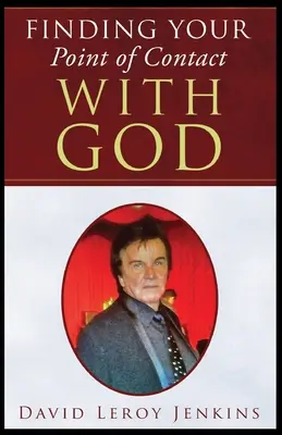 Nájsť svoj bod kontaktu s Bohom - Finding Your Point of Contact With God