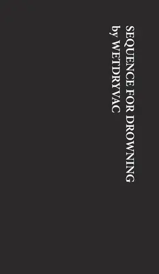 Sekvencia pre utopenie - Sequence for Drowning