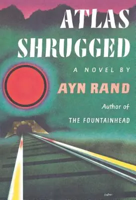 Atlas Shrugged: (vydanie k storočnici) - Atlas Shrugged: (Centennial Edition)