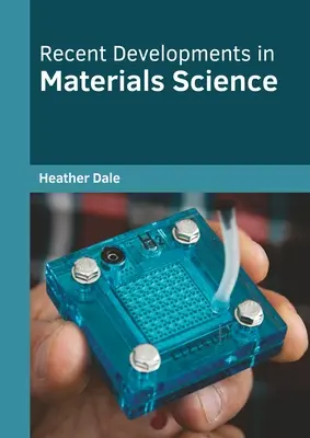 Najnovší vývoj v oblasti materiálovej vedy - Recent Developments in Materials Science