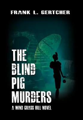 Vraždy slepých prasiat: Záhada prípadu Caroline - The Blind Pig Murders: A Caroline Case Mystery