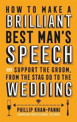 Ako pripraviť brilantný prejav pre svedka - How to Make a Brilliant Best Man's Speech
