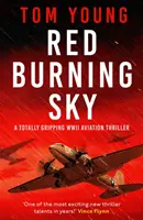 Červené horiace nebo - úplne strhujúci letecký triler z druhej svetovej vojny - Red Burning Sky - A totally gripping WWII aviation thriller