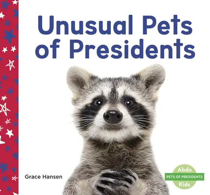 Neobvyklé domáce zvieratá prezidentov - Unusual Pets of Presidents