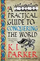 Praktický sprievodca dobývaním sveta - Obliehanie, kniha 3 - Practical Guide to Conquering the World - The Siege, Book 3