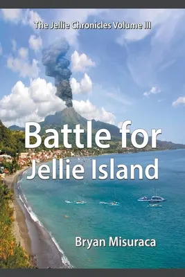 Jellieho kroniky III. diel: Bitka o ostrov Jellie - The Jellie Chronicles Volume III: Battle for Jellie Island