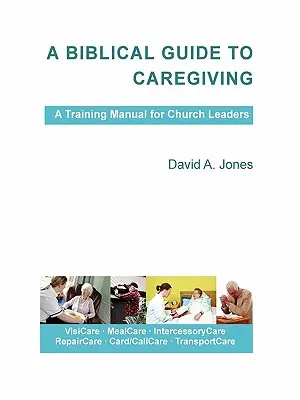 Biblický sprievodca starostlivosťou - A Biblical Guide to Caregiving
