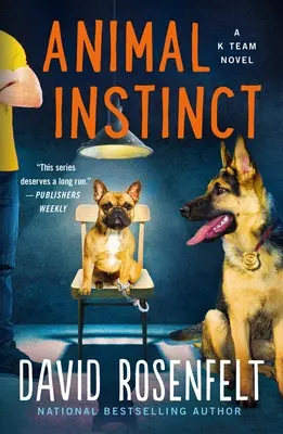 Zvierací inštinkt: Román tímu K - Animal Instinct: A K Team Novel