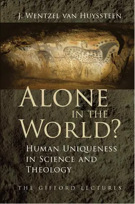 Sám na svete? Svet na svete: ľudská jedinečnosť vo vede a teológii - Alone in the World?: Human Uniqueness in Science and Theology
