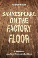 Shakespeare v továrni - Shakespeare on the Factory Floor