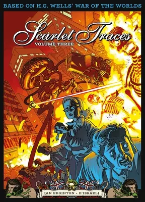The Complete Scarlet Traces, Volume Three (Úplné šrámy, tretí zväzok): 3. zväzok - The Complete Scarlet Traces, Volume Three: Volume 3