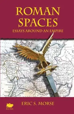 Rímske priestory: Eseje o ríši - Roman Spaces: Essays Around an Empire