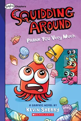 Prank You Very Much: (Squidding Around #3) - Prank You Very Much: A Graphix Chapters Book (Squidding Around #3)