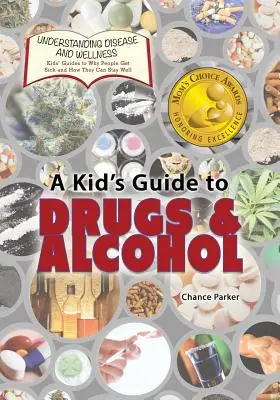 Detský sprievodca drogami a alkoholom - A Kid's Guide to Drugs and Alcohol