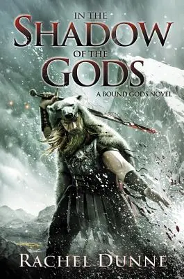 V tieni bohov: Román o zviazaných bohoch - In the Shadow of the Gods: A Bound Gods Novel