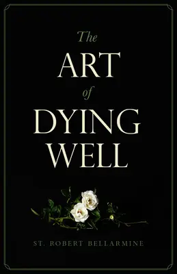 Umenie dobre zomrieť - The Art of Dying Well