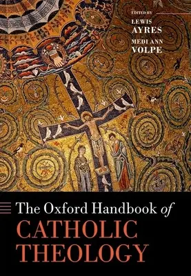Oxfordská príručka katolíckej teológie - The Oxford Handbook of Catholic Theology