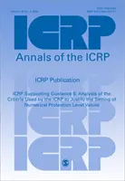 Podporné usmernenie ICRP 5 - Analýza kritérií používaných ICRP na odôvodnenie stanovenia číselných hodnôt ochranných úrovní - ICRP Supporting Guidance 5 - Analysis of the Criteria Used by the ICRP to Justify the Setting of Numerical Protection Level Values