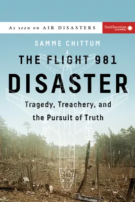 Katastrofa letu 981: Tragédia, zrada a hľadanie pravdy - The Flight 981 Disaster: Tragedy, Treachery, and the Pursuit of Truth