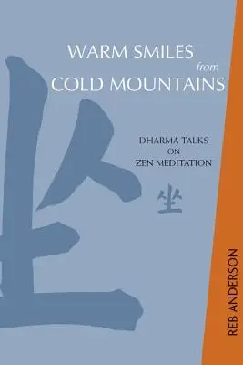 Teplé úsmevy z chladných hôr: Dharmové rozhovory o zenovej meditácii - Warm Smiles from Cold Mountains: Dharma Talks on Zen Meditation