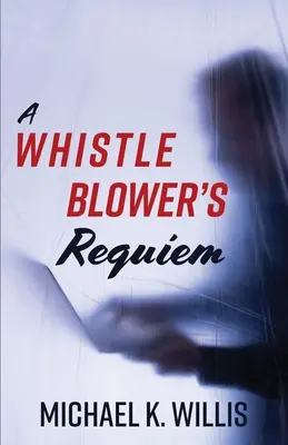Rekviem informátora - A Whistleblower's Requiem
