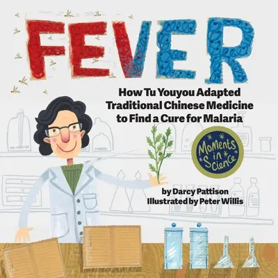 Horúčka: Ako Tu Youyou prispôsobil tradičnú čínsku medicínu, aby našiel liek na maláriu - Fever: How Tu Youyou Adapted Traditional Chinese Medicine to Find a Cure for Malaria