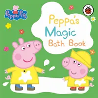 Prasiatko Peppa: Peppina čarovná kniha do kúpeľa - kniha s premenlivými farbami - Peppa Pig: Peppa's Magic Bath Book - A Colour-Changing Book