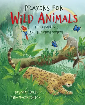 Modlitby za divoké zvieratá: Ich biotopy a životné prostredie: modlitby za zvieratá - Prayers for Wild Animals: Their Habitats and the Environment