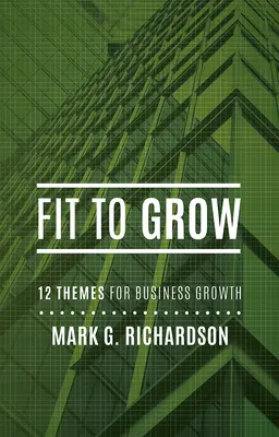 Fit to Grow: 12 podnikateľských tém pre rast - Fit to Grow: 12 Business Themes for Growth