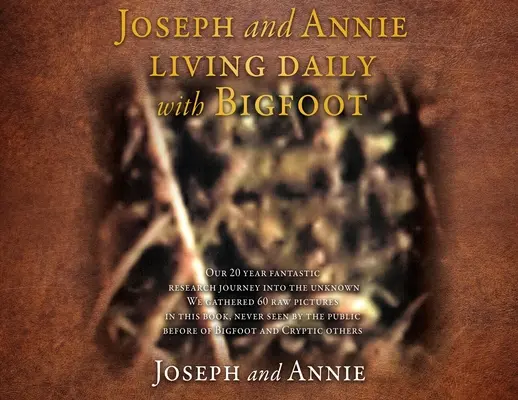 Jozef a Annie žijúci denne s Yetiom - Joseph and Annie living daily with Bigfoot