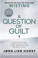 Otázka viny - nový román, ktorý vám rozbúši srdce, od bestselleristu č. 1 - Question of Guilt - The heart-pounding new novel from the No. 1 bestseller