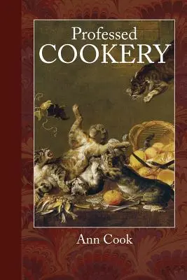 Vyznané kuchárske umenie - Professed Cookery