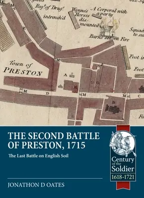 Druhá bitka pri Prestone, 1715: Posledná bitka na anglickej pôde - The Second Battle of Preston, 1715: The Last Battle on English Soil