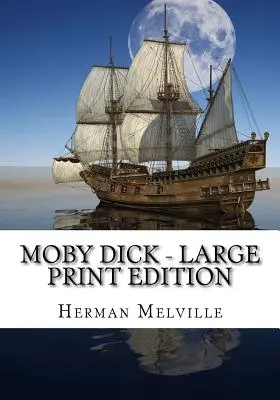 Moby Dick - veľké tlačené vydanie - Moby Dick - Large Print Edition