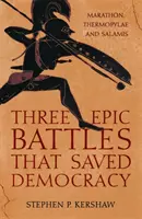 Tri epické bitky, ktoré zachránili demokraciu - Three Epic Battles that Saved Democracy