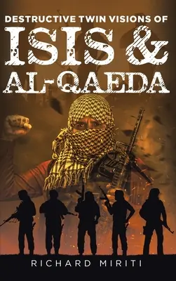 Ničivé dvojité vízie ISIS a al-Káidy: Neformálny bankový systém (HAWALA) zneužívaný hnutím Al-Shabaab & Cyber Warfa - Destructive Twin Visions of ISIS & Al-Qaeda: Also featuring Suicide Bombing, Informal Banking System (HAWALA) exploitation by Al-Shabaab & Cyber Warfa