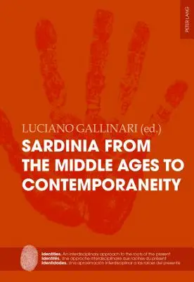 Sardínia od stredoveku po súčasnosť: Prípadová štúdia profilu identity stredomorského ostrova - Sardinia from the Middle Ages to Contemporaneity: A Case Study of a Mediterranean Island Identity Profile