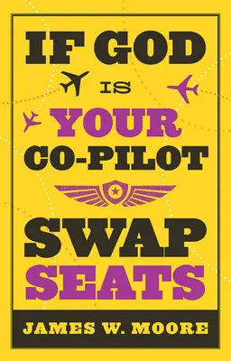 Ak je Boh tvojím spolujazdcom, vymeň si sedadlá! - If God Is Your Co-Pilot, Swap Seats!