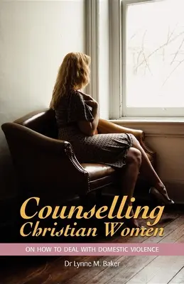 Poradenstvo kresťanským ženám, ako sa vyrovnať s domácim násilím - Counselling Christian Women on How to Deal with Domestic Violence