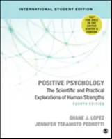 Pozitívna psychológia (medzinárodné vydanie pre študentov) - Vedecké a praktické skúmanie silných stránok človeka - Positive Psychology  (International Student Edition) - The Scientific and Practical Explorations of Human Strengths