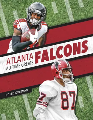 Atlanta Falcons Najväčší hráči všetkých čias - Atlanta Falcons All-Time Greats